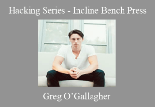 Greg O’Gallagher – Hacking Series – Incline Bench Press