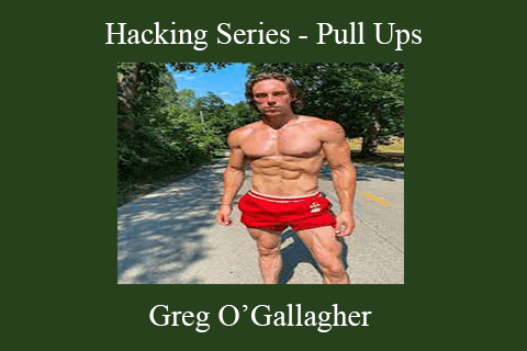 Greg O’Gallagher – Hacking Series – Pull Ups