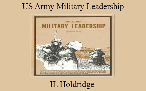 IL Holdridge – US Army Military Leadership