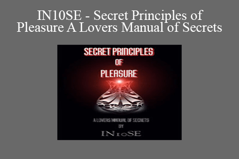 IN10SE – Secret Principles of Pleasure A Lovers Manual of Secrets