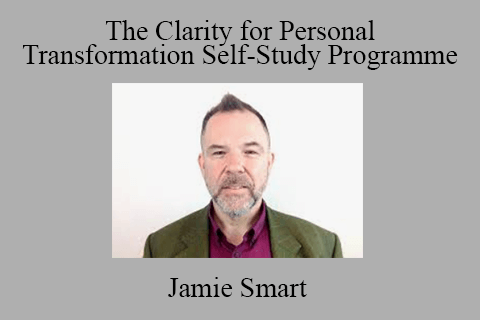 Jamie Smart – The Clarity for Personal Transformation Self-Study Programme