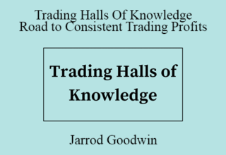 Jarrod Goodwin – Trading Halls Of Knowledge – Road to Consistent Trading Profits