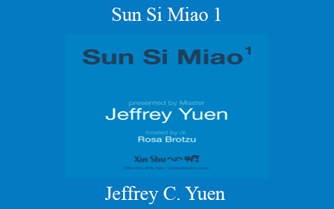 Jeffrey C. Yuen – Sun Si Miao 1