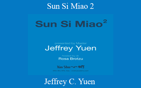 Jeffrey C. Yuen – Sun Si Miao 2