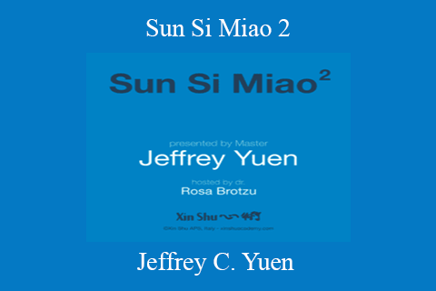 Jeffrey C. Yuen – Sun Si Miao 2