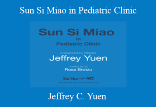 Jeffrey C. Yuen – Sun Si Miao in Pediatric Clinic