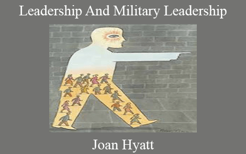 Joan Hyatt – Leadership And Military Leadership