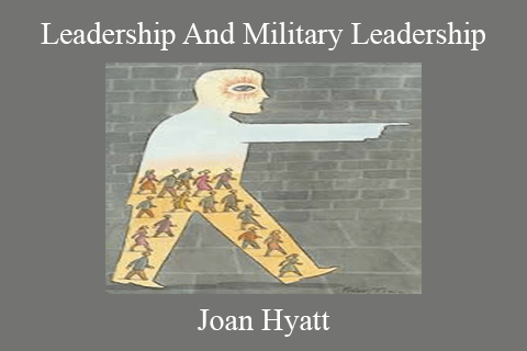 Joan Hyatt – Leadership And Military Leadership