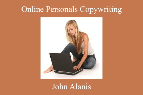 John Alanis – Online Personals Copywriting