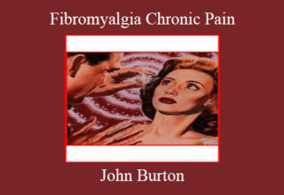 John Burton – Fibromyalgia Chronic Pain