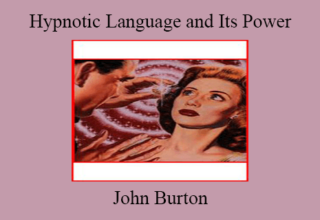 John Burton – Hypnotic Language and Its Power