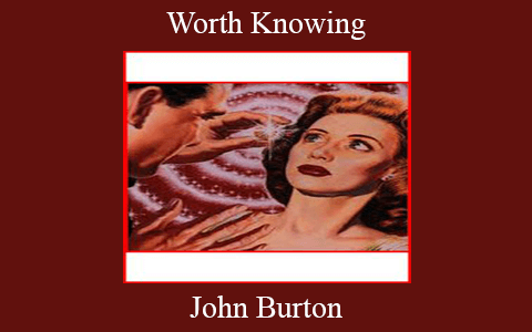 John Burton – Worth Knowing