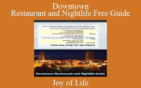 Joy of Life – Downtown Restaurant and Nightlife Free Guide