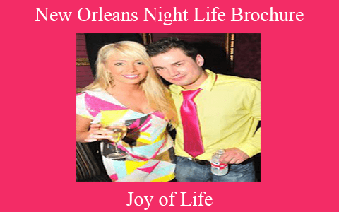 Joy of Life – New Orleans Night Life Brochure