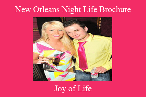 Joy of Life – New Orleans Night Life Brochure