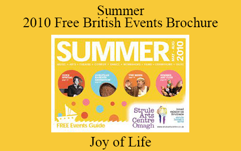 Joy of Life – Summer 2010 Free British Events Brochure