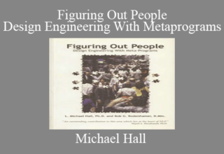 Michael Hall – Figuring Out People Design Engineering With Metaprograms