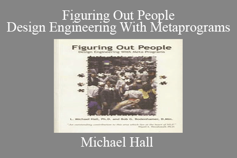 Michael Hall – Figuring Out People Design Engineering With Metaprograms