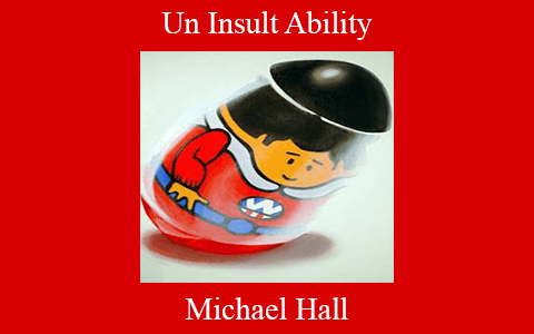 Michael Hall – Un Insult Ability