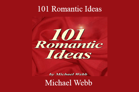 Michael Webb – 101 Romantic Ideas