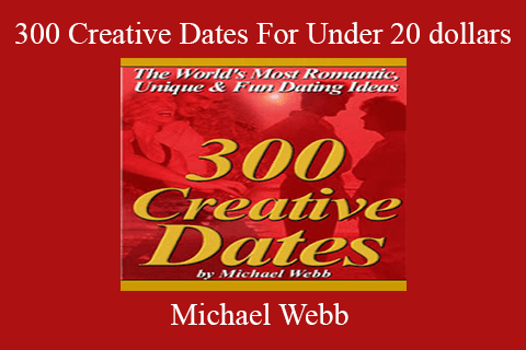 Michael Webb – 300 Creative Dates For Under 20 dollars