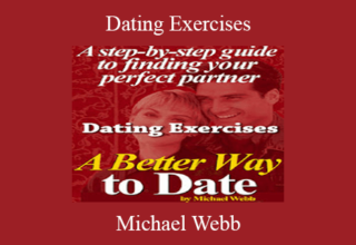 Michael Webb – Dating Exercises