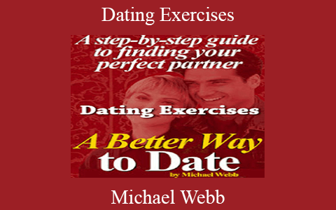 Michael Webb – Dating Exercises