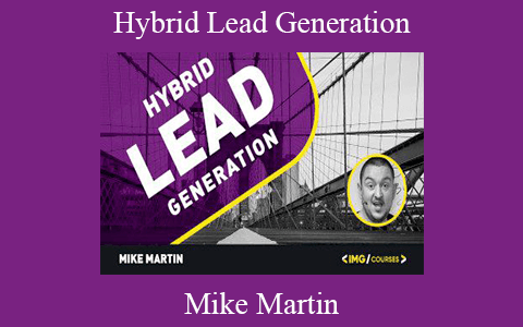 Mike Martin – Hybrid Lead Generation