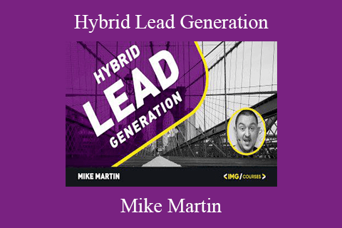 Mike Martin – Hybrid Lead Generation