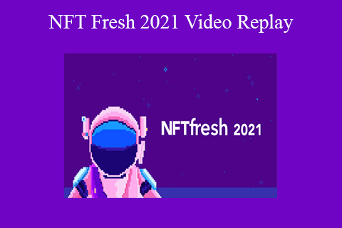 NFT Fresh 2021 Video Replay