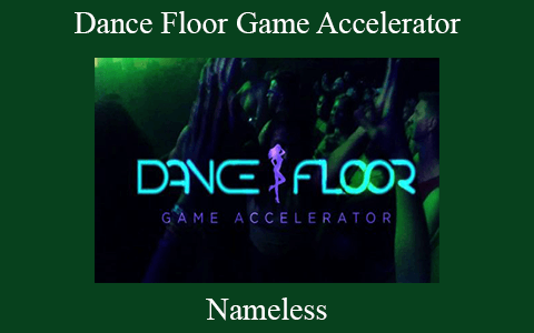 Nameless – Dance Floor Game Accelerator