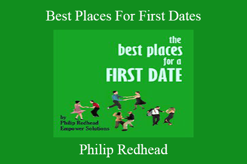 Philip Redhead – Best Places For First Dates