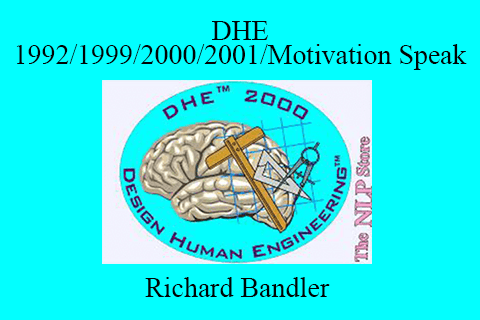 Richard Bandler – DHE 1992 1999 2000 2001 Motivation Speak