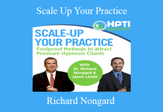 Richard Nongard – Scale Up Your Practice