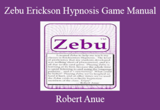 Robert Anue – Zebu Erickson Hypnosis Game Manual