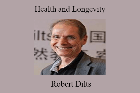 Robert Dilts – Health and Longevity