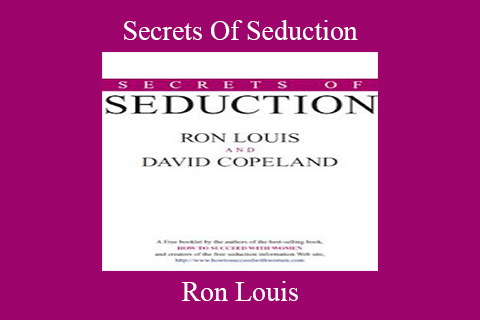 Ron Louis – Secrets Of Seduction