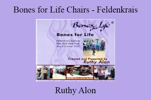 Ruthy Alon – Bones for Life Chairs – Feldenkrais