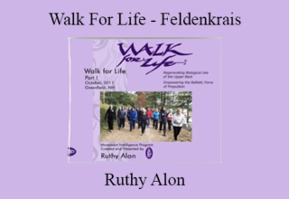 Ruthy Alon – Walk For Life – Feldenkrais