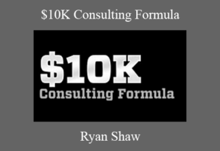 Ryan Shaw – $10K Consulting Formula