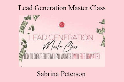 Sabrina Peterson – Lead Generation Master Class