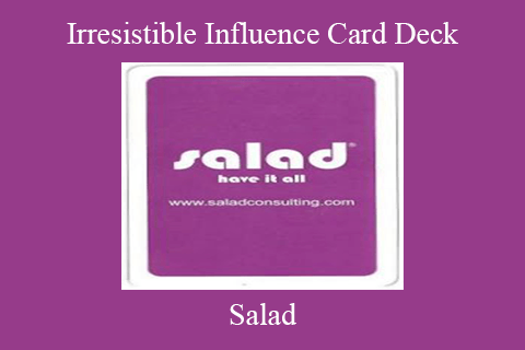 Salad – Irresistible Influence Card Deck