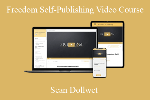 Sean Dollwet – Freedom Self-Publishing Video Course