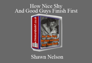 Shawn Nelson – How Nice Shy And Good Guys Finish First