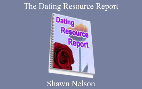 Shawn Nelson – The Dating Resource Report