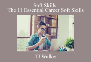 TJ Walker – Soft Skills: The 11 Essential Career Soft Skills