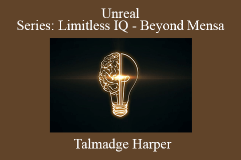 Talmadge Harper – Unreal Series Limitless IQ – Beyond Mensa