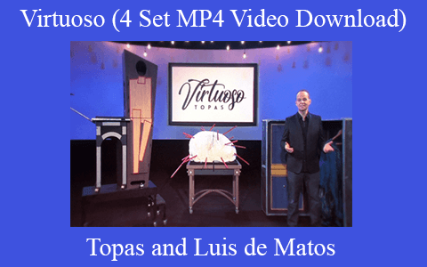 Topas and Luis de Matos – Virtuoso (4 Set MP4 Video Download)