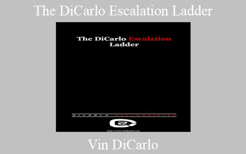 Vin DiCarlo – The DiCarlo Escalation Ladder