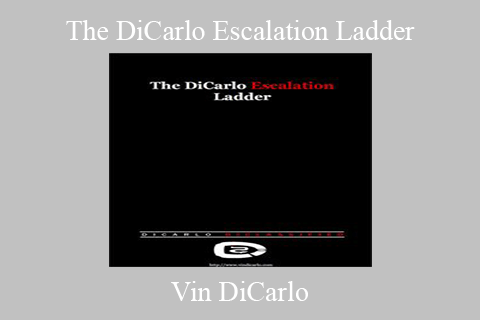 Vin DiCarlo – The DiCarlo Escalation Ladder